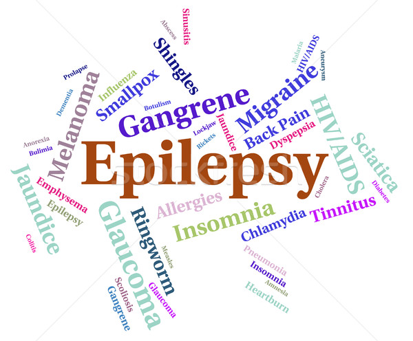 Epilepsy Illness Means Poor Health And Afflictions Stock photo © stuartmiles