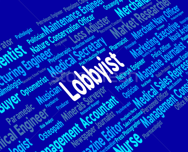 Stock photo: Lobbyist Job Shows Career Lobbyies And Experts