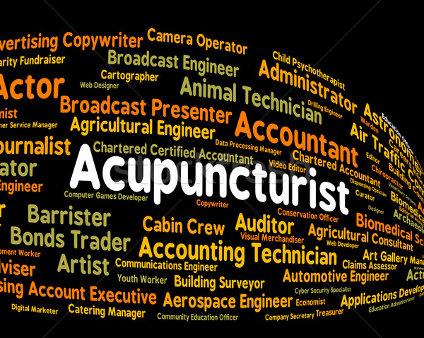 Acupuncturist Job Means Alternative Medicine And Acupressure Stock photo © stuartmiles