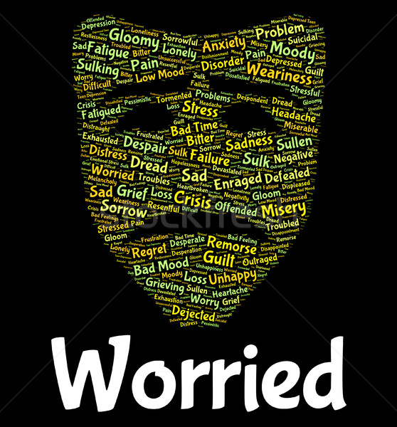 Worried Word Represents Ill At Ease And Agitated Stock photo © stuartmiles