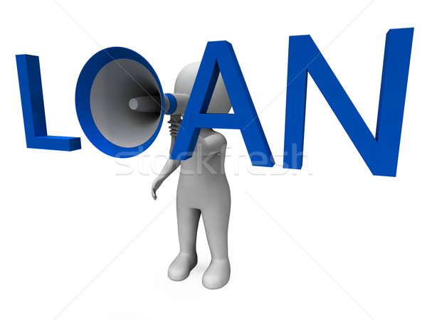 Loan Hailer Shows Bank Loans Credit Or Loaning Stock photo © stuartmiles