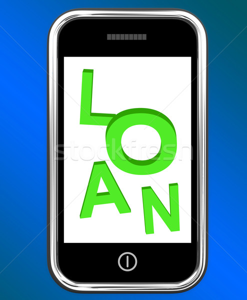 Loan On Phone Means Lending Or Providing Advance Stock photo © stuartmiles
