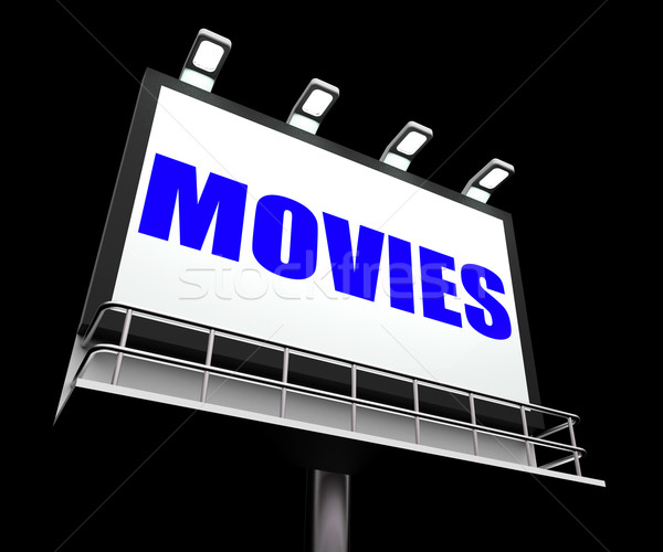 Movies Sign Means Hollywood Entertainment and Picture Shows Stock photo © stuartmiles