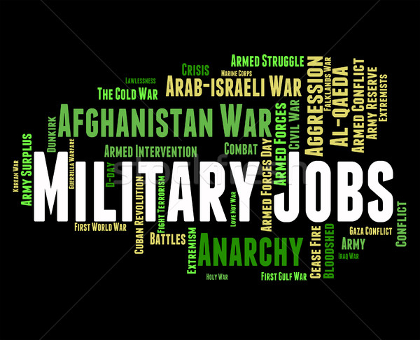 Military Jobs Represents Warrior Battles And Defence Stock photo © stuartmiles