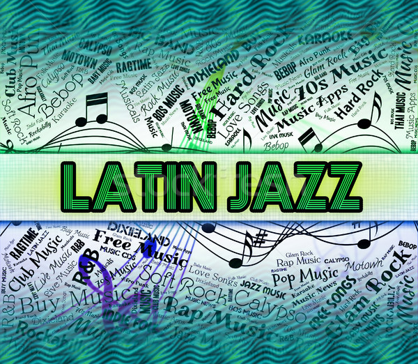 Latin Jazz Shows Sound Tracks And Harmonies Stock photo © stuartmiles