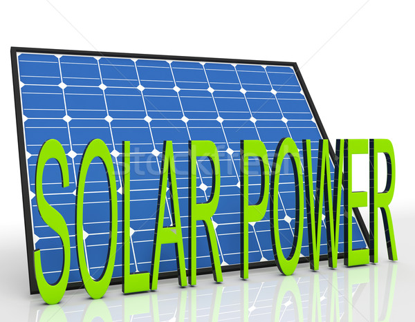 Solar Panel And Power Word Shows Sustainable Energies Stock photo © stuartmiles