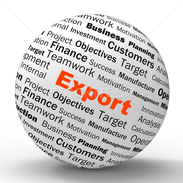 Export Sphere Definition Shows Abroad Selling And Exportation Stock photo © stuartmiles