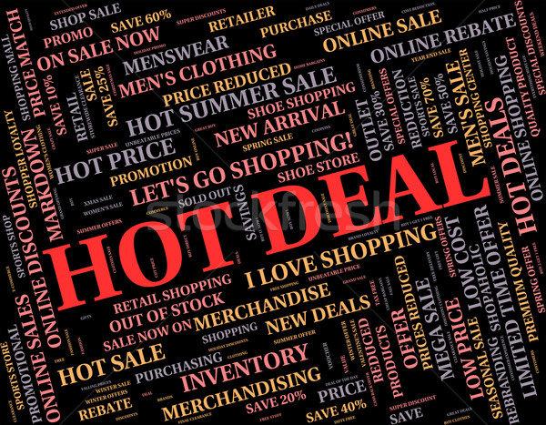 Hot Deal Means Best Price And Bargains Stock photo © stuartmiles
