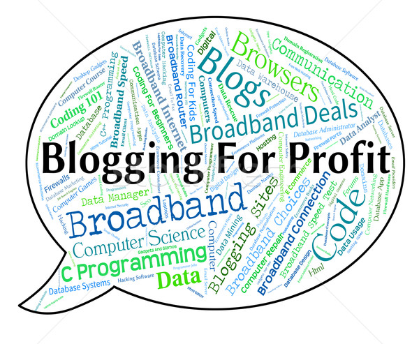Blogging For Profit Indicates Weblog Earning And Earns Stock photo © stuartmiles