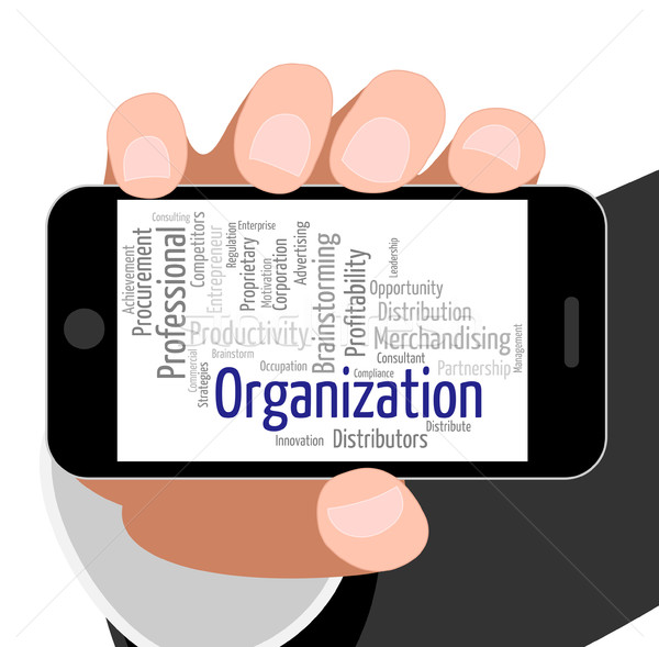 Organization Word Indicates Planning Management And Running Stock photo © stuartmiles