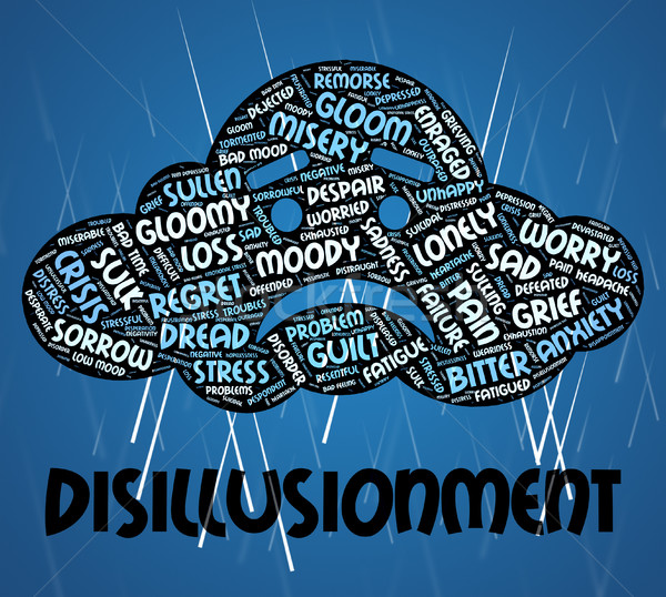 Disillusionment Word Indicates World Weary And Disabused Stock photo © stuartmiles