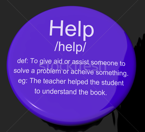 Help Definition Button Showing Support Assistance And Service Stock photo © stuartmiles