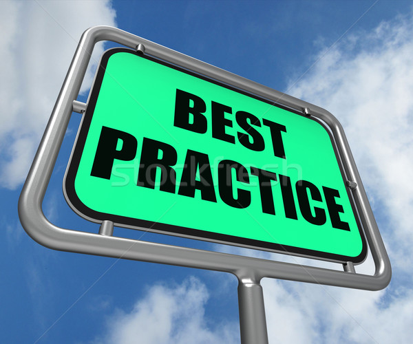 Best Practice Sign Indicates Better and Efficient Procedures Stock photo © stuartmiles