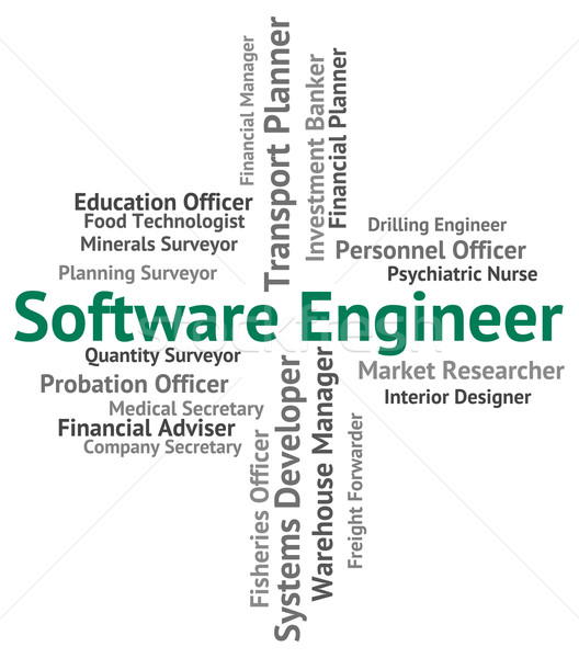 Software Engineer Means Work Text And Position Stock photo © stuartmiles