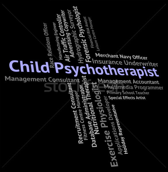 Child Psychotherapist Represents Disturbed Mind And Career Stock photo © stuartmiles