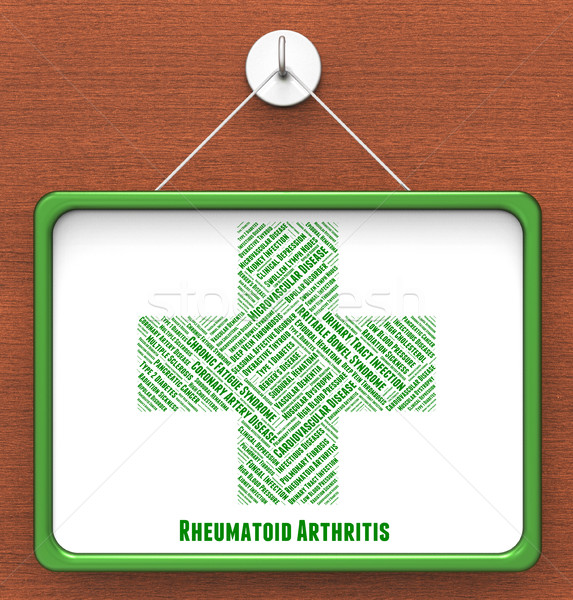 Rheumatoid Arthritis Indicates Ill Health And Advertisement Stock photo © stuartmiles