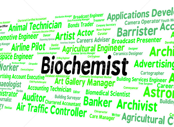 Biochemist Job Represents Life Science And Biochemics Stock photo © stuartmiles