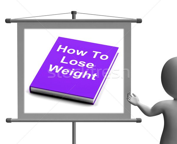 How To Lose Weight Sign Shows Weight loss Diet Advice Stock photo © stuartmiles