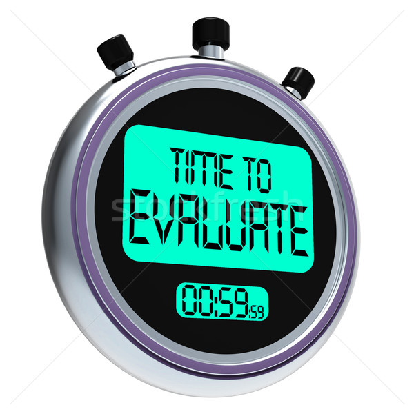 Time To Evaluate Message Shows Assessing And Reviewing Stock photo © stuartmiles