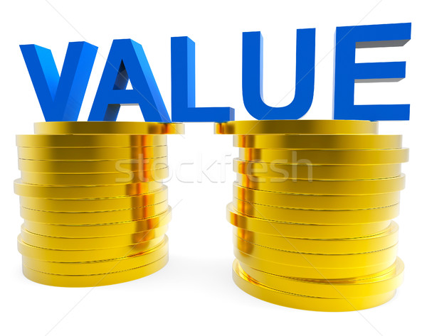 Good Value Represents Prosperity Important And Financial Stock photo © stuartmiles