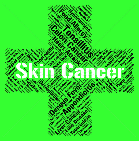 Skin Cancer Represents Ill Health And Afflictions Stock photo © stuartmiles