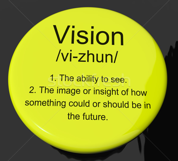 Vision Definition Button Showing Eyesight Or Future Goals Stock photo © stuartmiles