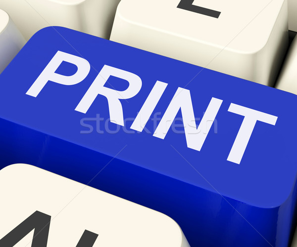 Print Key Shows Printer Printing Or Printout Stock photo © stuartmiles