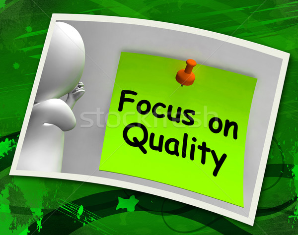 Focus On Quality Photo Shows Excellence And Satisfaction Guarant Stock photo © stuartmiles