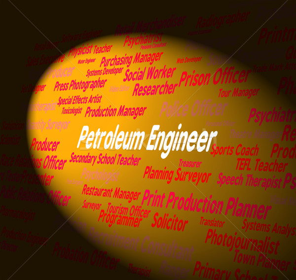 Erdöl Ingenieur Öl Mitarbeiter Text Arbeit Stock foto © stuartmiles