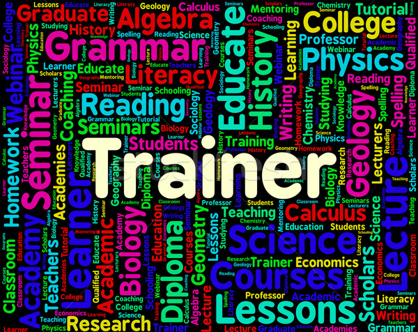 Trainer Word Means Give Lessons And Coaching Stock photo © stuartmiles