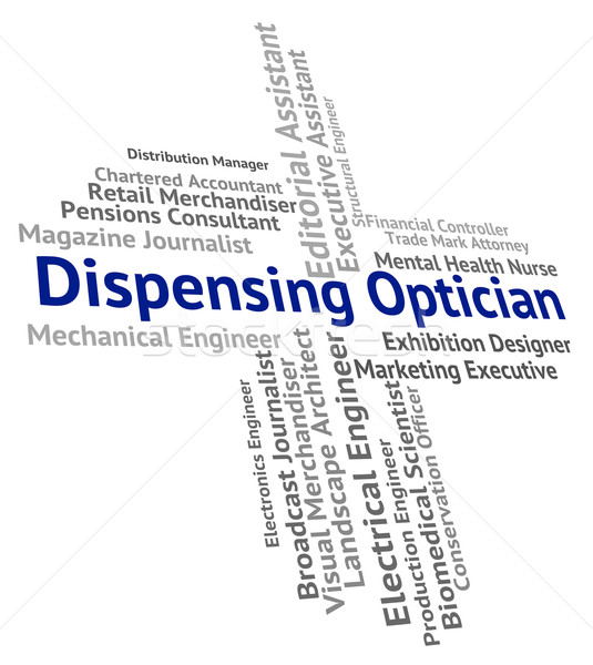 Dispensing Optician Indicates Eye Doctor And Dispense Stock photo © stuartmiles