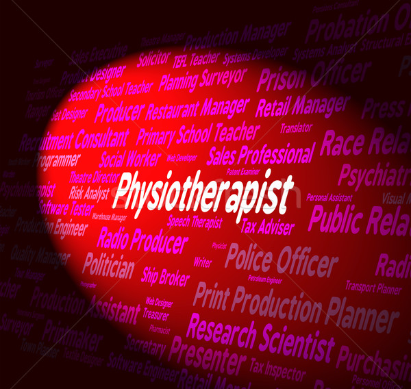 Physiotherapist Job Means General Practitioner And Md Stock photo © stuartmiles