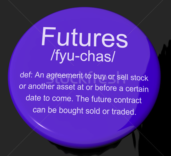 Futures Definition Button Showing Advance Contract To Buy Or Sel Stock photo © stuartmiles