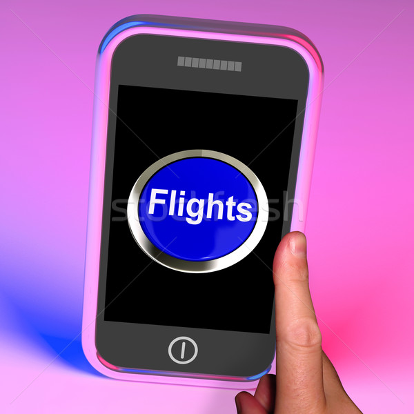 Flights Button On Mobile Shows Overseas Vacation Or Holiday Stock photo © stuartmiles