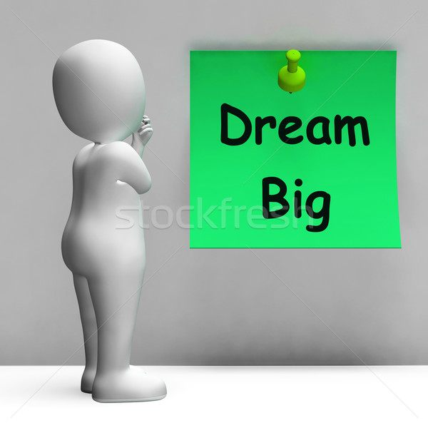 Dream Big Note Means Ambition Future Hope Stock photo © stuartmiles