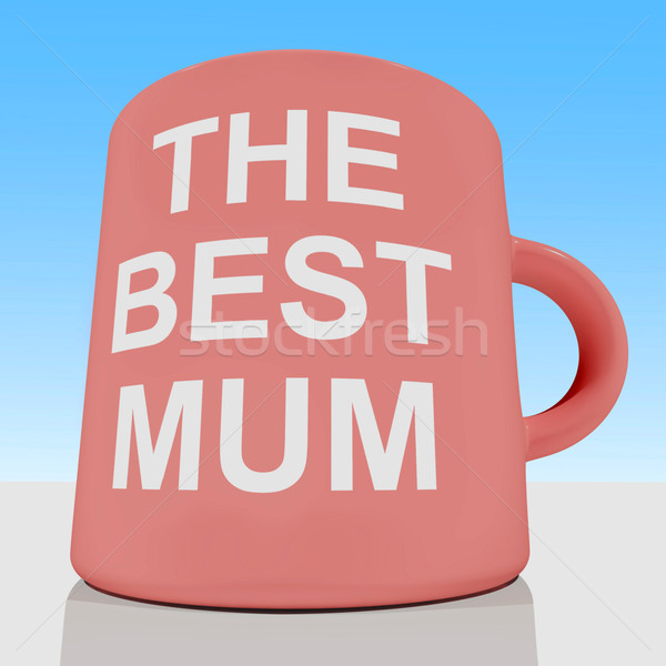 The Best Mum Mug With Sky Background Showing A Loving Mother Stock photo © stuartmiles