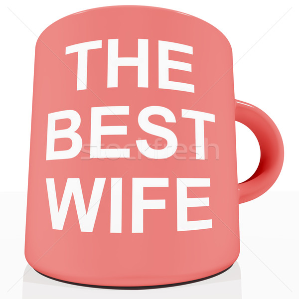 The Best Wife Mug Showing A Loving Partener Stock photo © stuartmiles