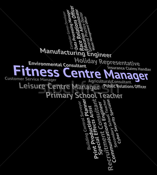 Fitness Centre Manager Indicates Physical Activity And Administr Stock photo © stuartmiles
