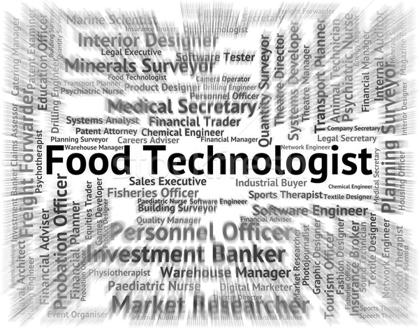 Food Technologist Means Eat Occupation And Hire Stock photo © stuartmiles