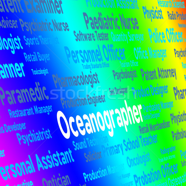 Oceanographer Job Represents Oceanographers Words And Maritime Stock photo © stuartmiles