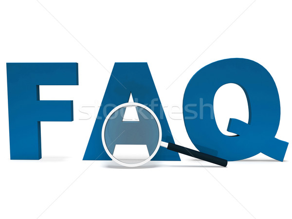 Faq Word Shows Faqs Advice Or Frequently Asked Questions Stock photo © stuartmiles