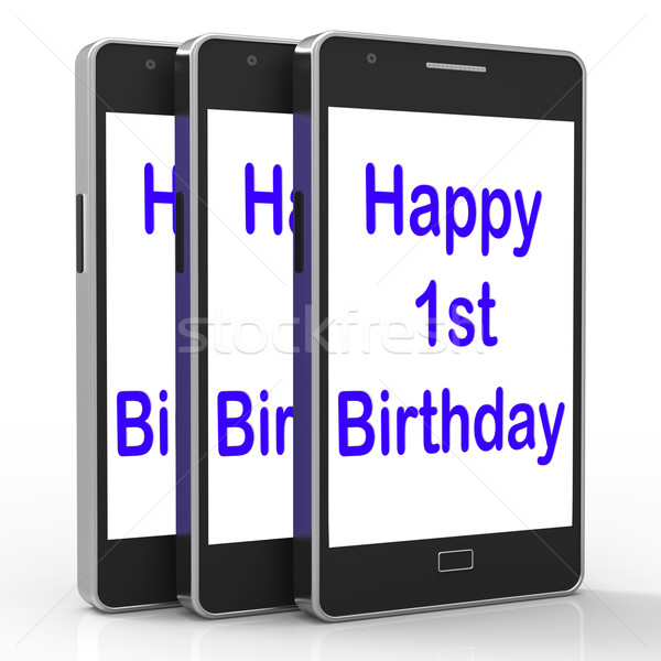 Happy 1st Birthday On Phone Means First Stock photo © stuartmiles