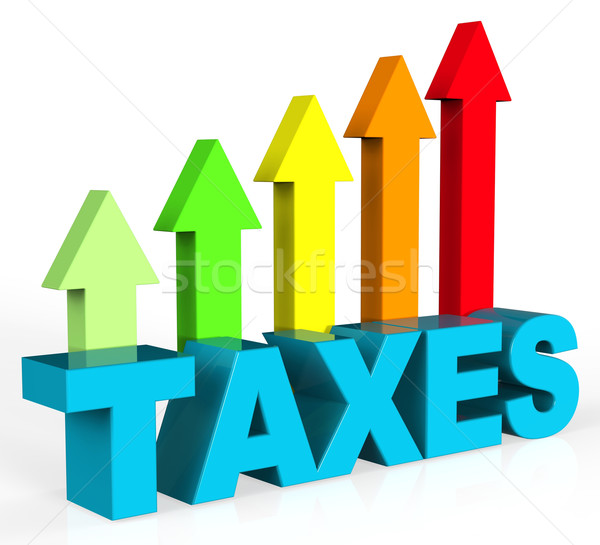 Increase Taxes Shows Taxpayer Duties And Upward Stock photo © stuartmiles