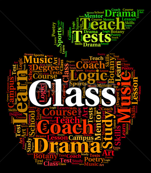 Class Word Indicates Classrooms Text And Education Stock photo © stuartmiles