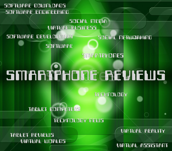 Smartphone Reviews Represents Evaluating Evaluate And Critic Stock photo © stuartmiles