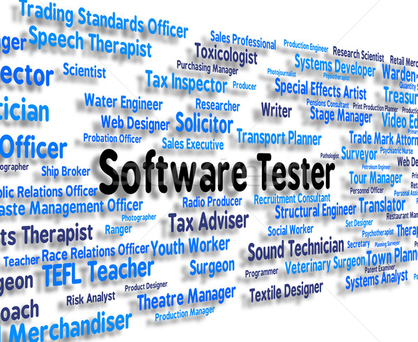 Software Tester Means Investigator Occupations And Softwares Stock photo © stuartmiles