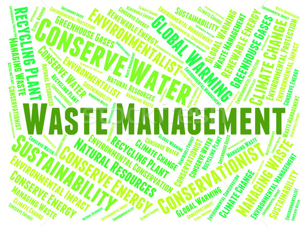 Waste Management Means Get Rid And Disposal Stock photo © stuartmiles