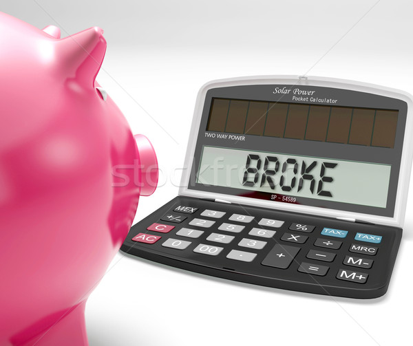 Broke Calculator Shows Financial Problem And Poverty Stock photo © stuartmiles