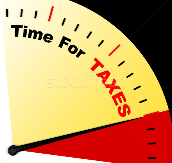 Time For Taxes Message Representing Taxation Due Stock photo © stuartmiles