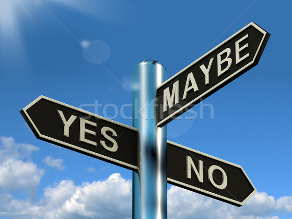 Yes No Maybe Signpost Shows Voting Decision Or Evaluation Stock photo © stuartmiles